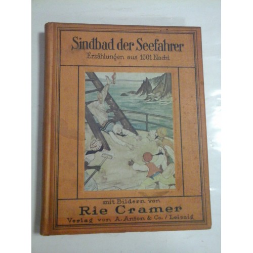 Sindbad der Seefahrer * Erzahlungen aus 1001 Nacht - mit Bildern von Rie Cramer Sindbad der Seefahrer * Erzahlungen aus 1001 Nacht - mit Bildern von Rie Cramer
